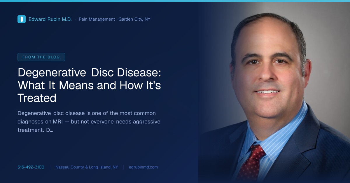 Degenerative Disc Disease: What It Means and How It's Treated | Edward ...