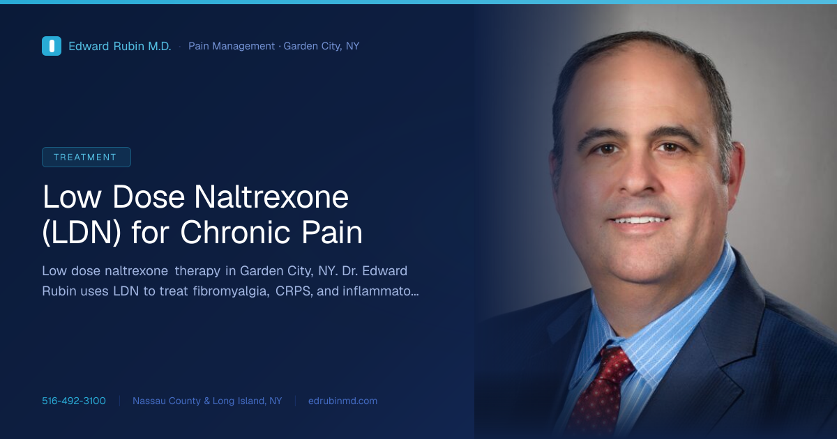 Low Dose Naltrexone (LDN) for Chronic Pain in Garden City, NY | Edward  Rubin M.D. | Dr. Edward Rubin, MD | Nassau County, NY